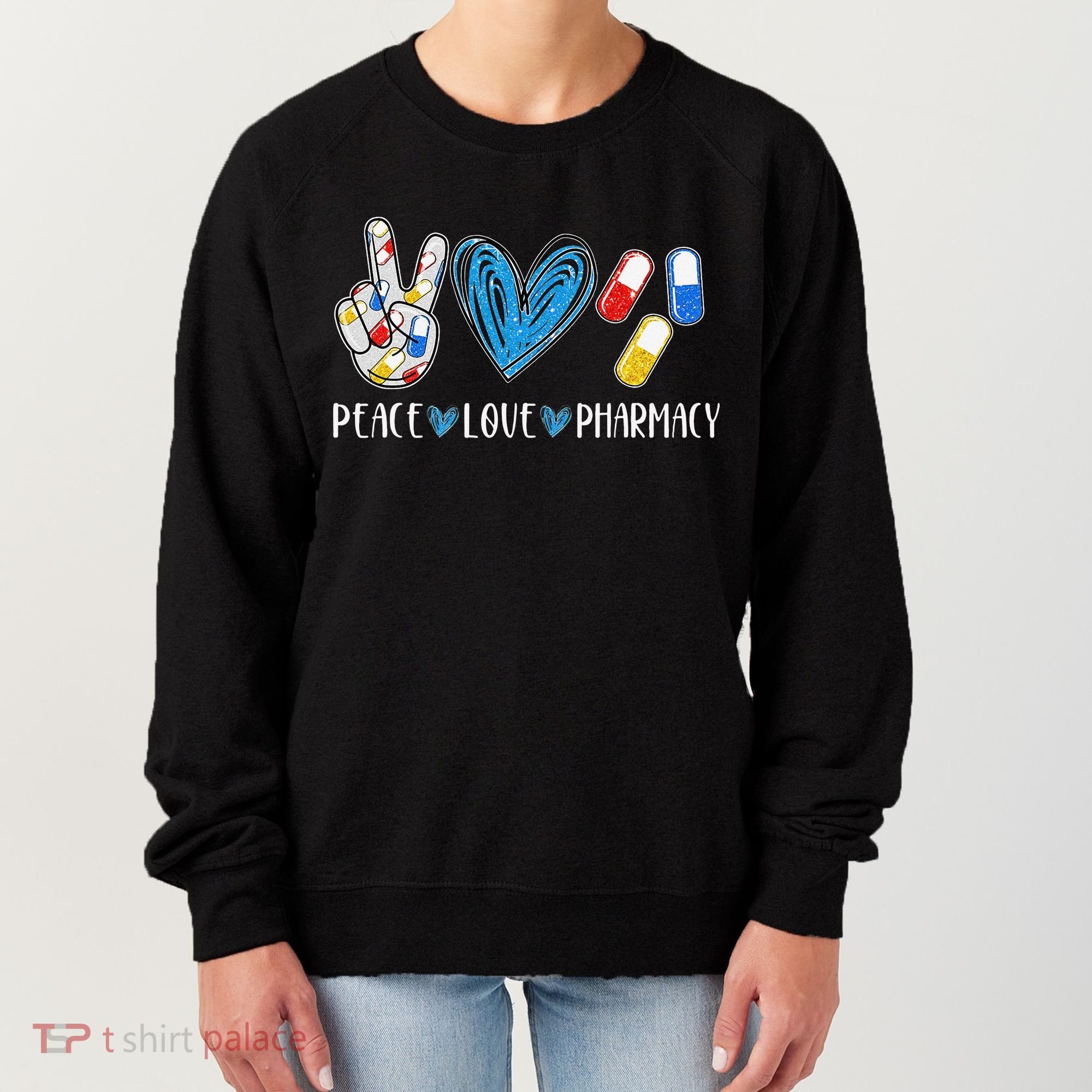 Peace Love Pharmacy Funny Pharmacy Tech Women's Sweatshirt