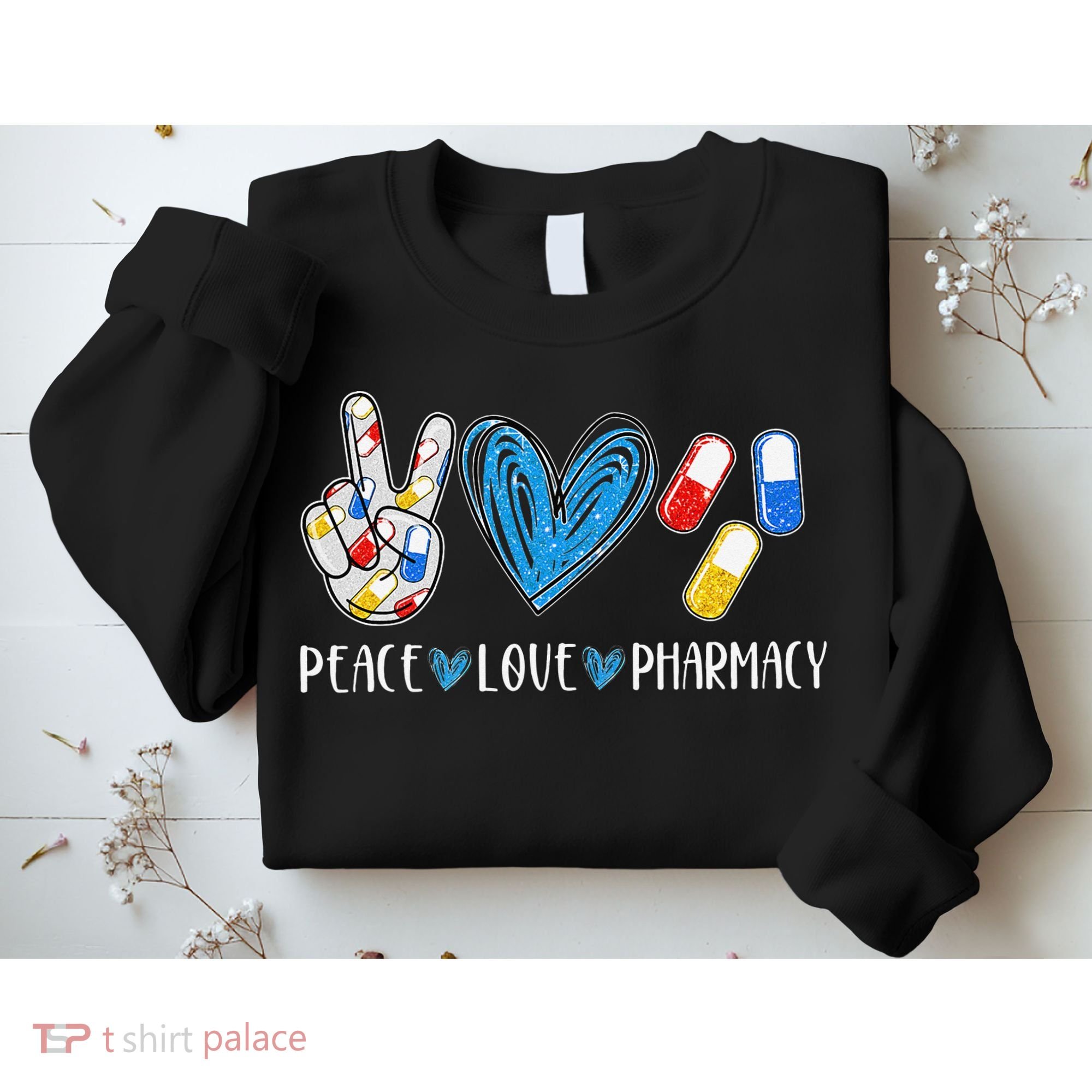 Peace Love Pharmacy Funny Pharmacy Tech Sweatshirt
