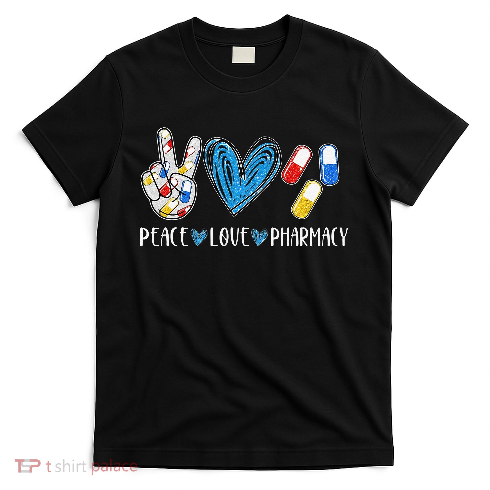 Peace Love Pharmacy Funny Pharmacy Tech T-Shirt