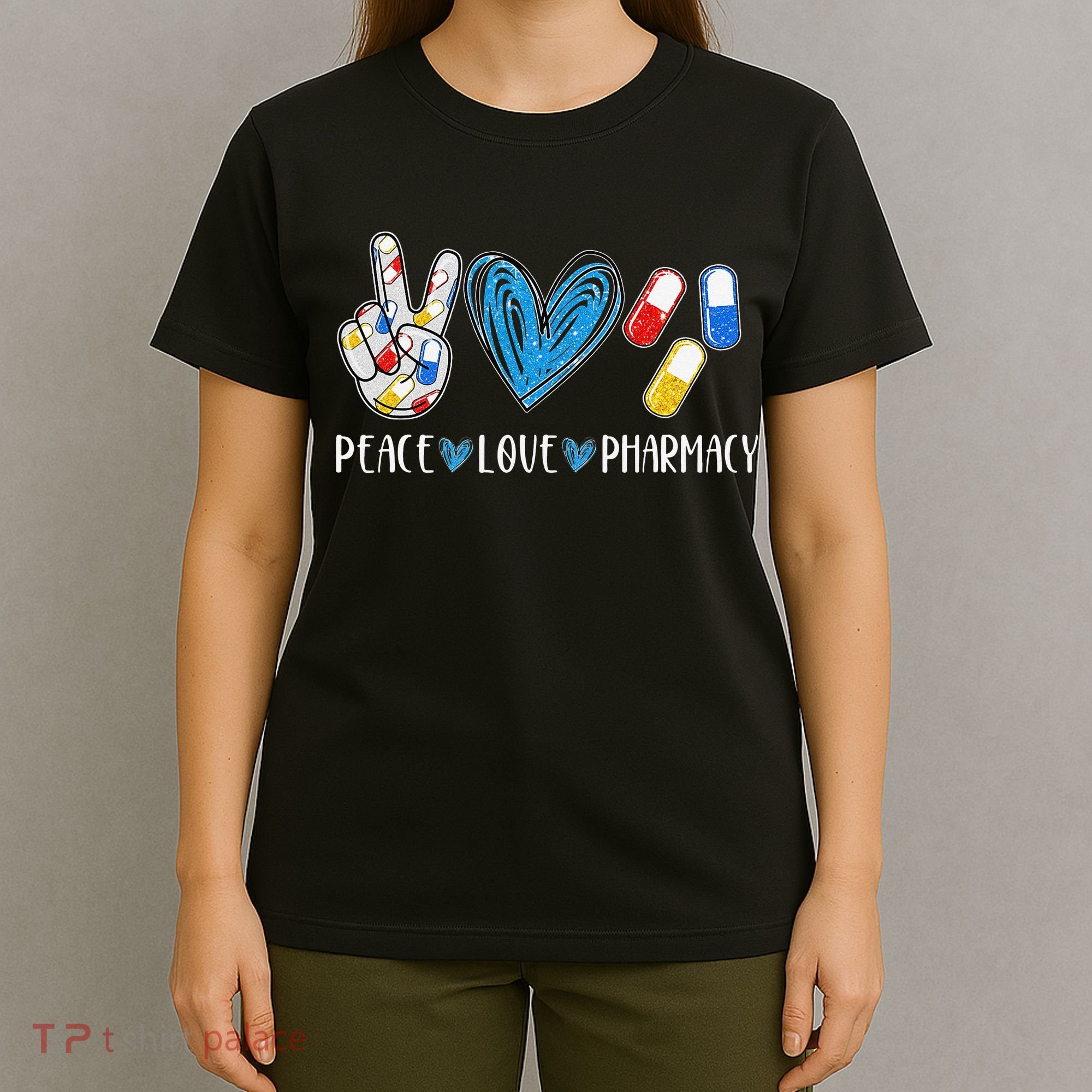 Peace Love Pharmacy Funny Pharmacy Tech T-Shirt