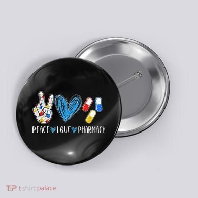 Peace Love Pharmacy Funny Pharmacy Tech Button