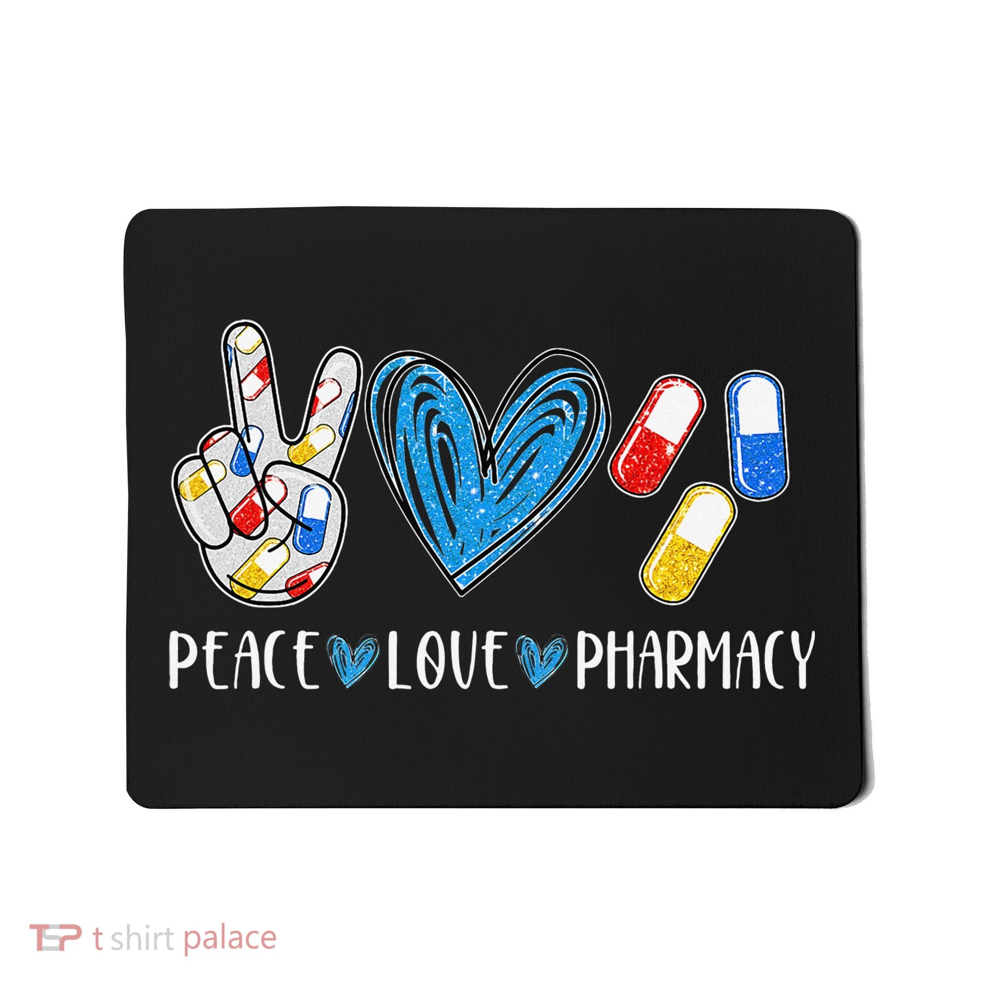 Peace Love Pharmacy Funny Pharmacy Tech Mousepad