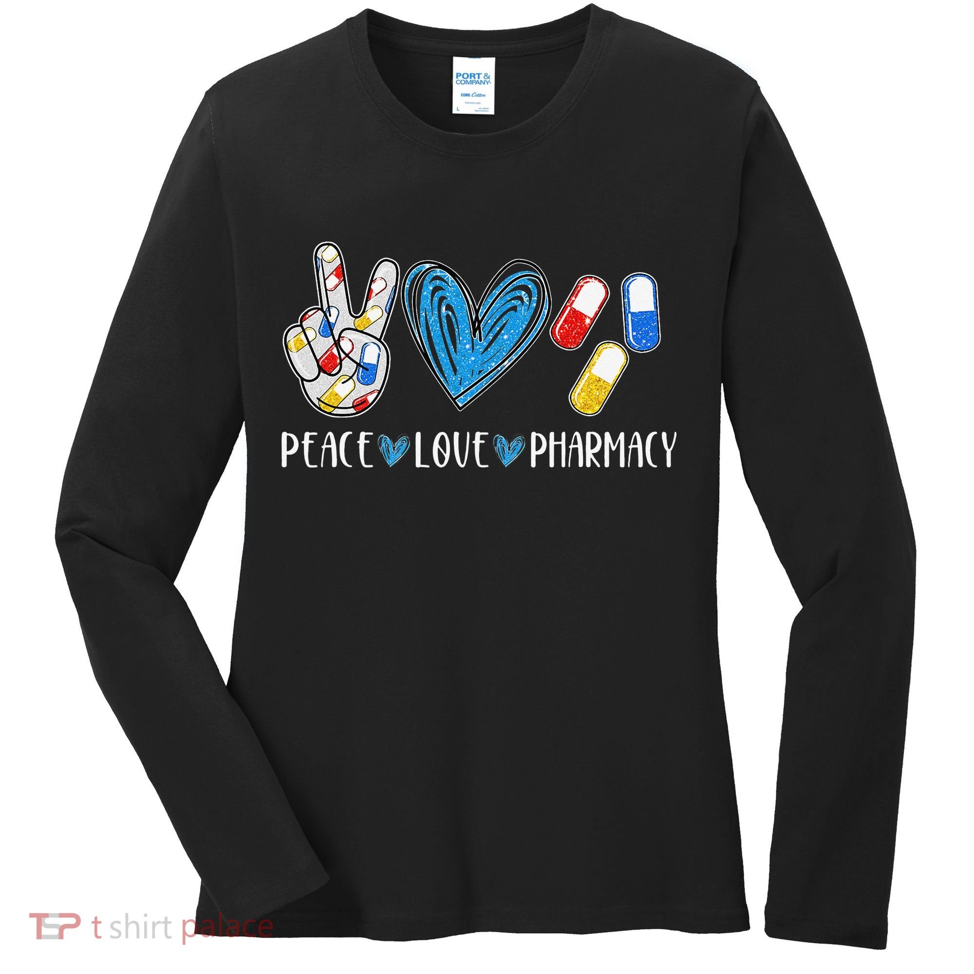Peace Love Pharmacy Funny Pharmacy Tech Women's Long Sleeve Shirt