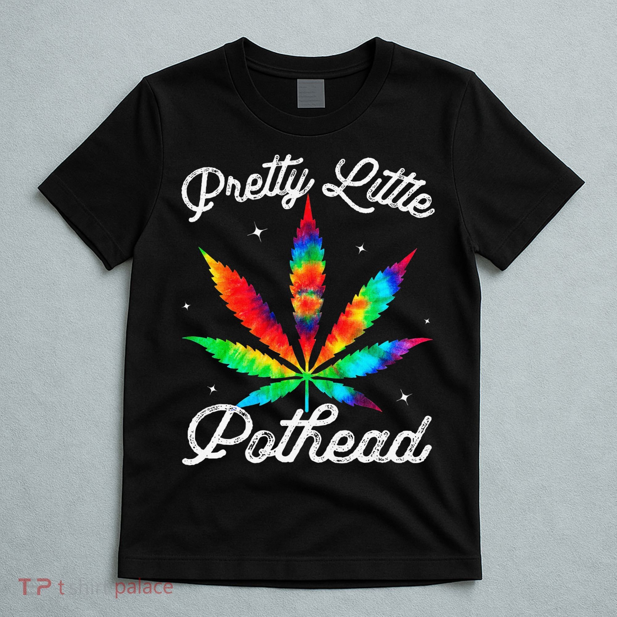 Pretty Little Pothead Weed Canabias 420 Marijuana Weed T-Shirt
