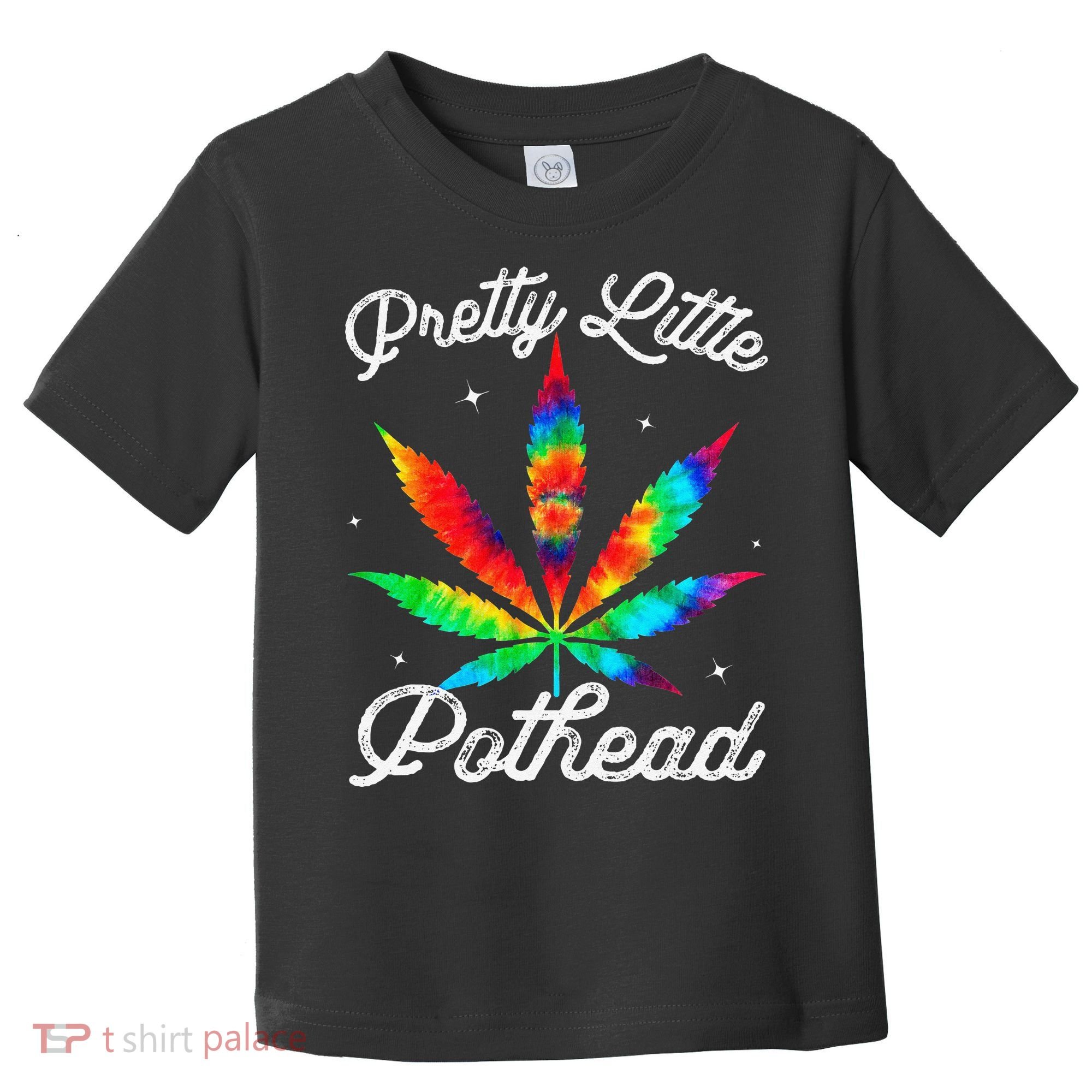 Pretty Little Pothead Weed Canabias 420 Marijuana Weed Toddler T-Shirt
