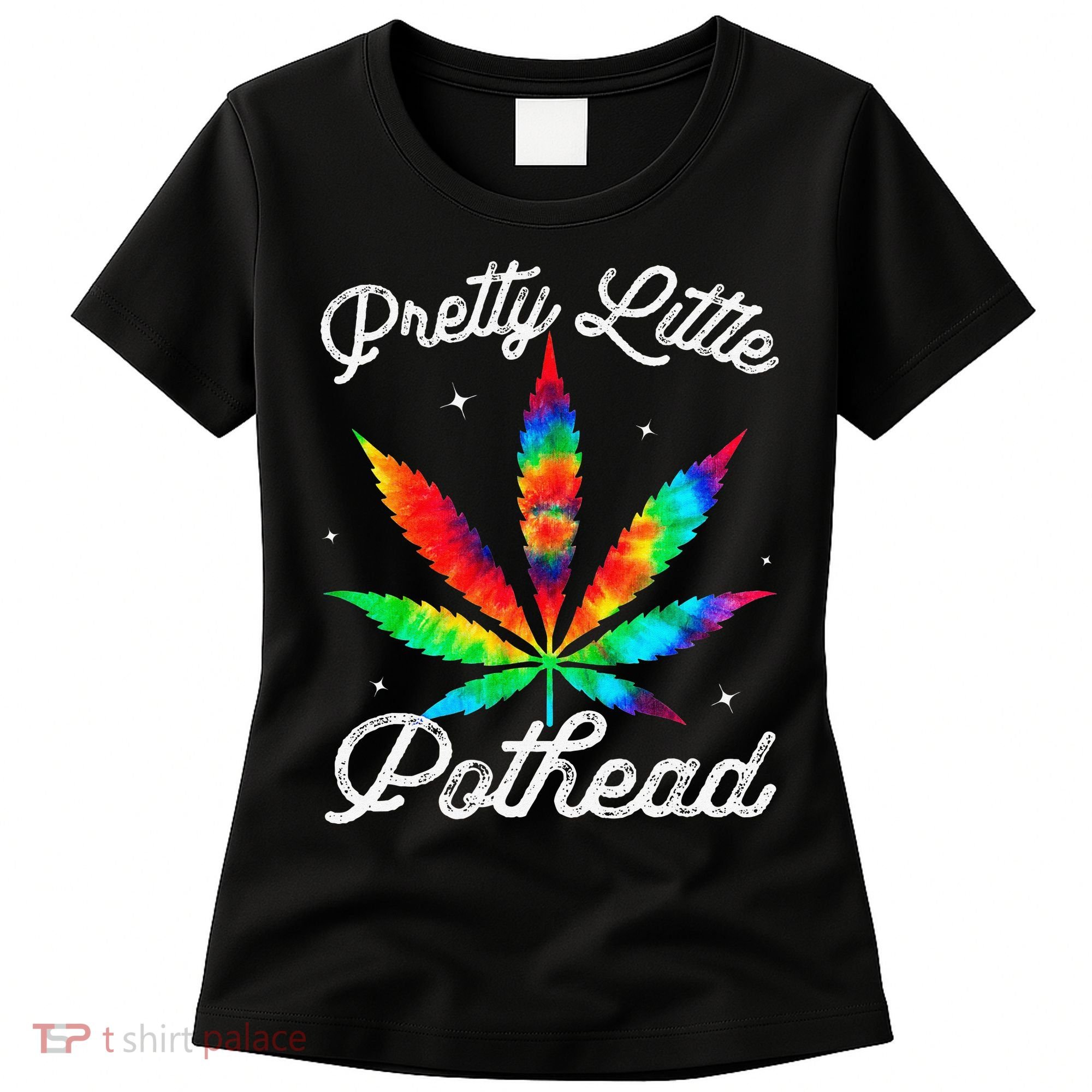 Pretty Little Pothead Weed Canabias 420 Marijuana Weed Women's T-Shirt
