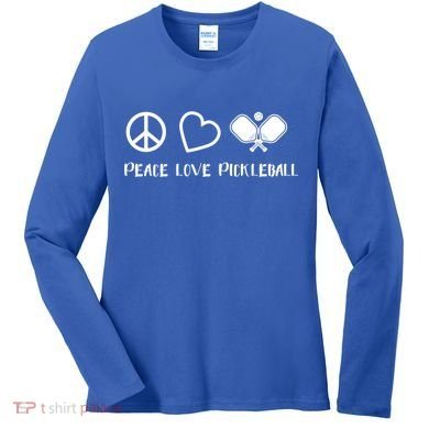 Peace Love Pickleball Funny Pickleball Player Gift Cool Gift Women's Long Sleeve Shirt