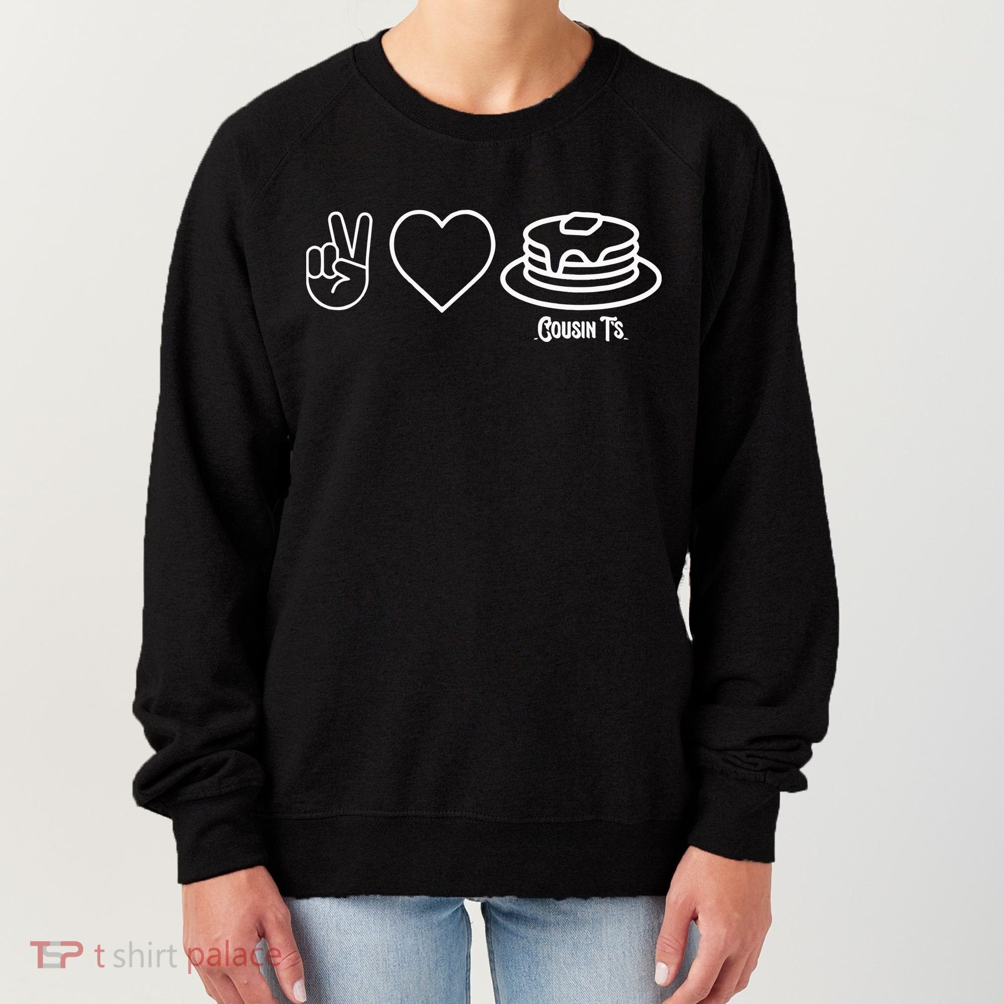 Peace Love Pancakes Cousin Women's Sweatshirt
