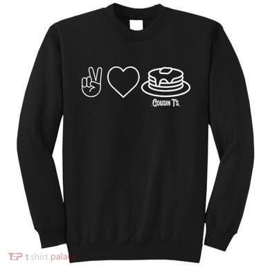Peace Love Pancakes Cousin Sweatshirt