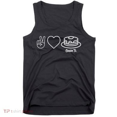 Peace Love Pancakes Cousin Tank Top