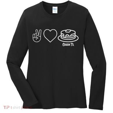 Peace Love Pancakes Cousin Women's Long Sleeve Shirt