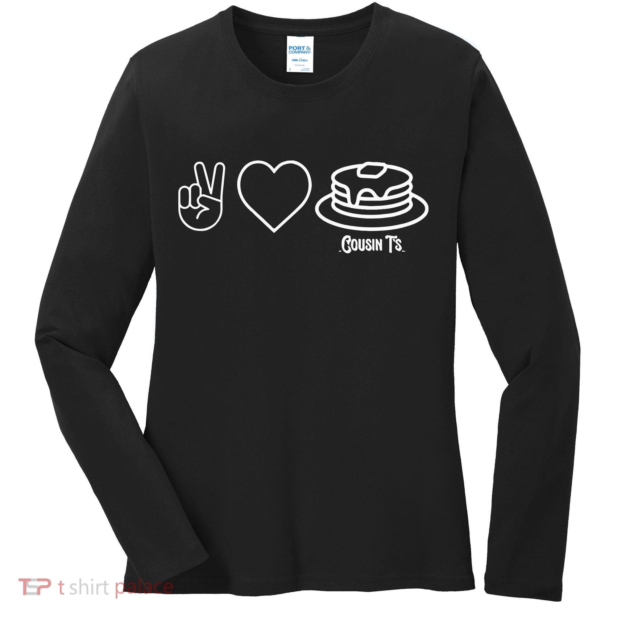 Peace Love Pancakes Cousin Women's Long Sleeve Shirt