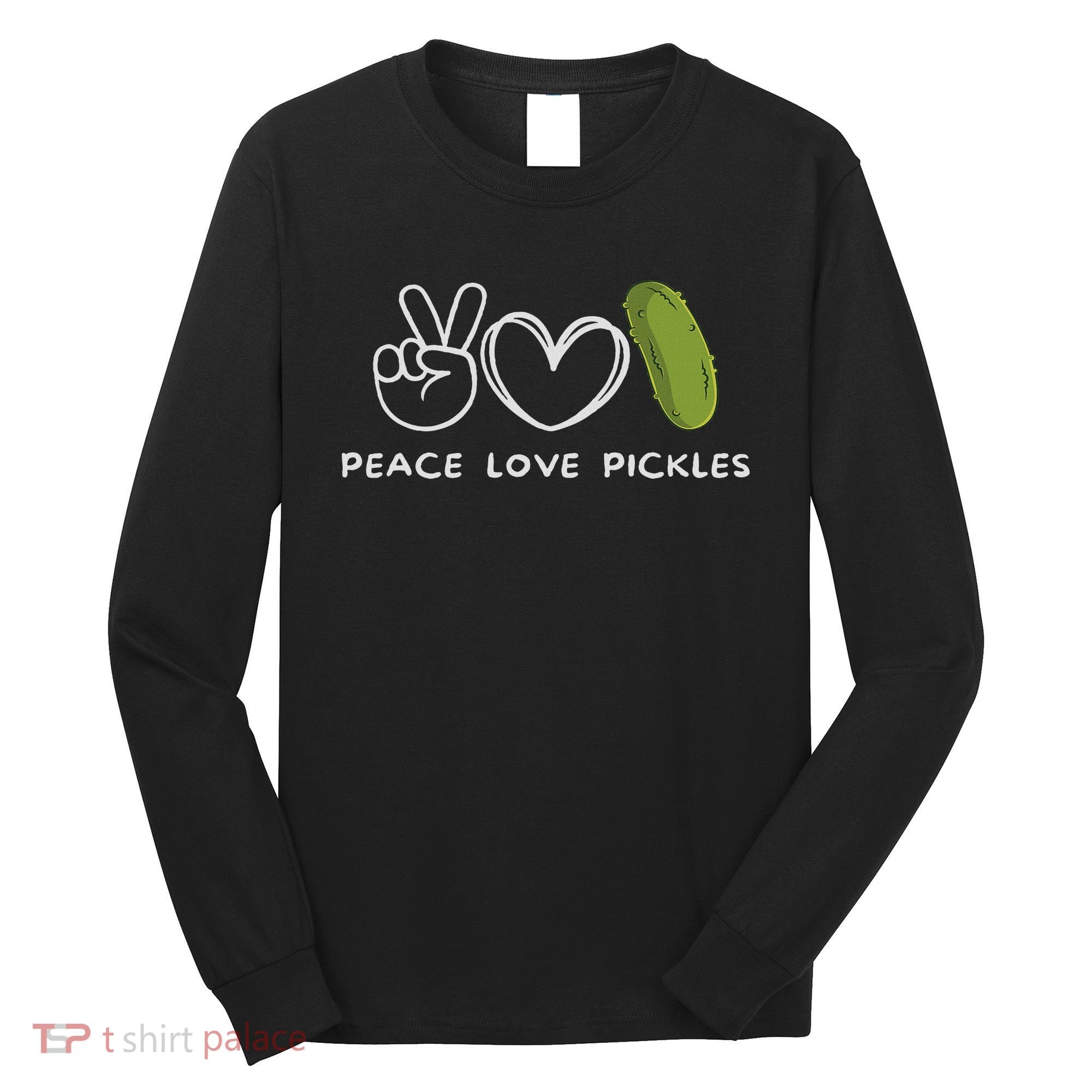 Peace, Love Pickles Retro Pickles Lover Food Lover Long Sleeve Shirt