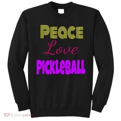 Peace Love Pickleball Sweatshirt