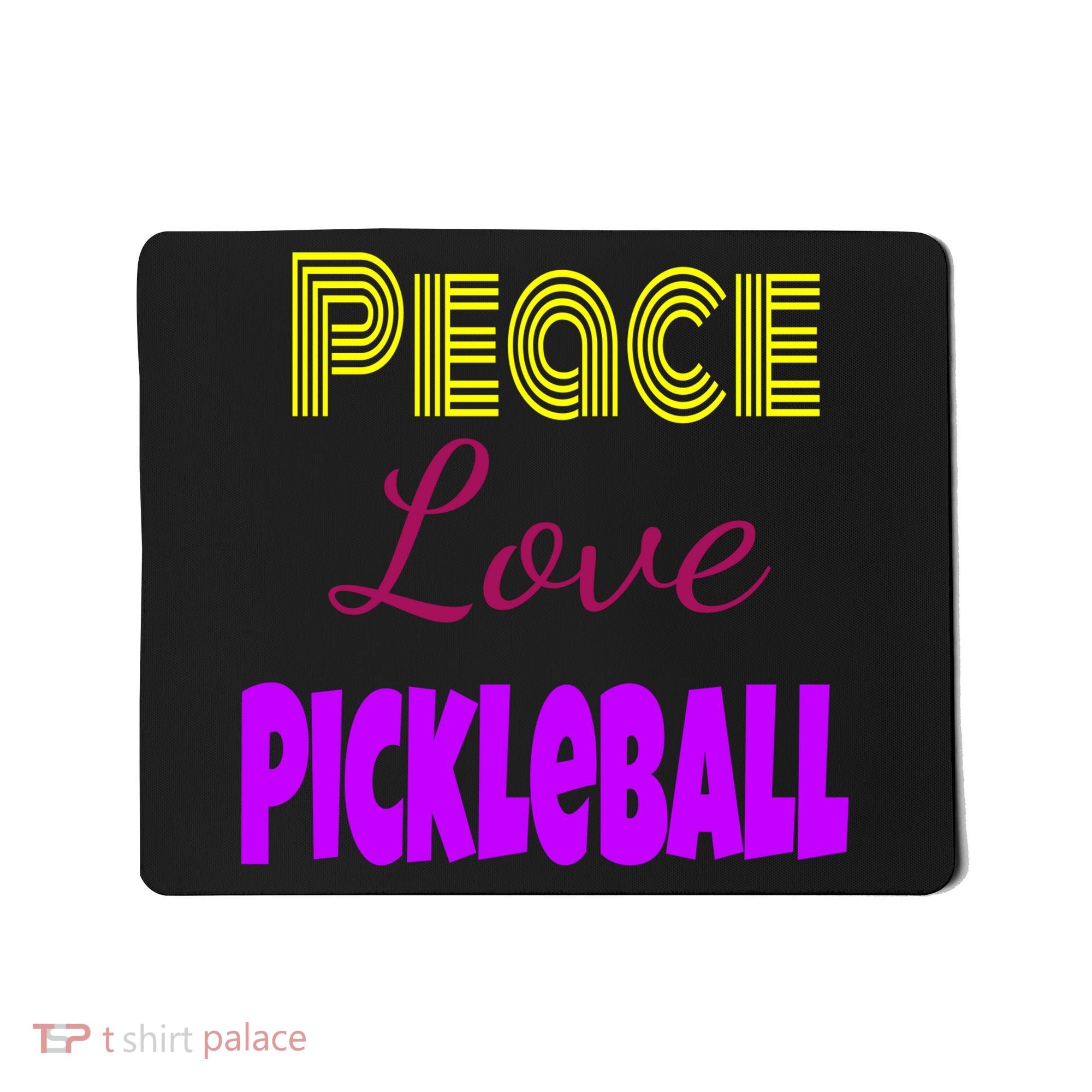 Peace Love Pickleball Mousepad