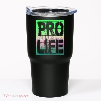 Pro Life Tumbler
