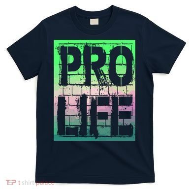 Pro Life T-Shirt