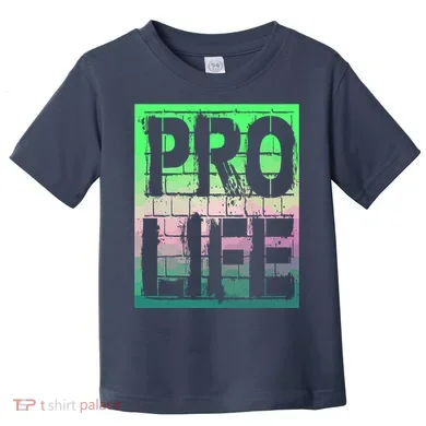 Pro Life Toddler T-Shirt