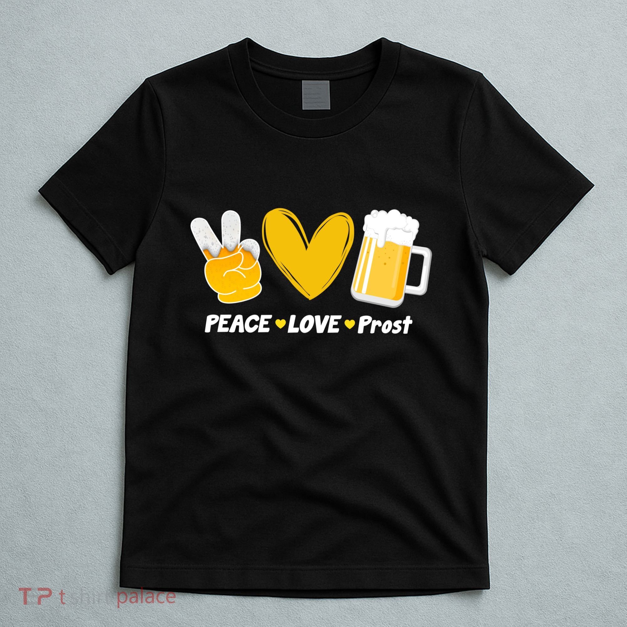 Peace Love Prost Beer Oktoberfest T-Shirt