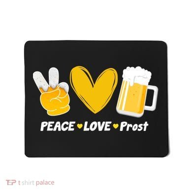 Peace Love Prost Beer Oktoberfest Mousepad