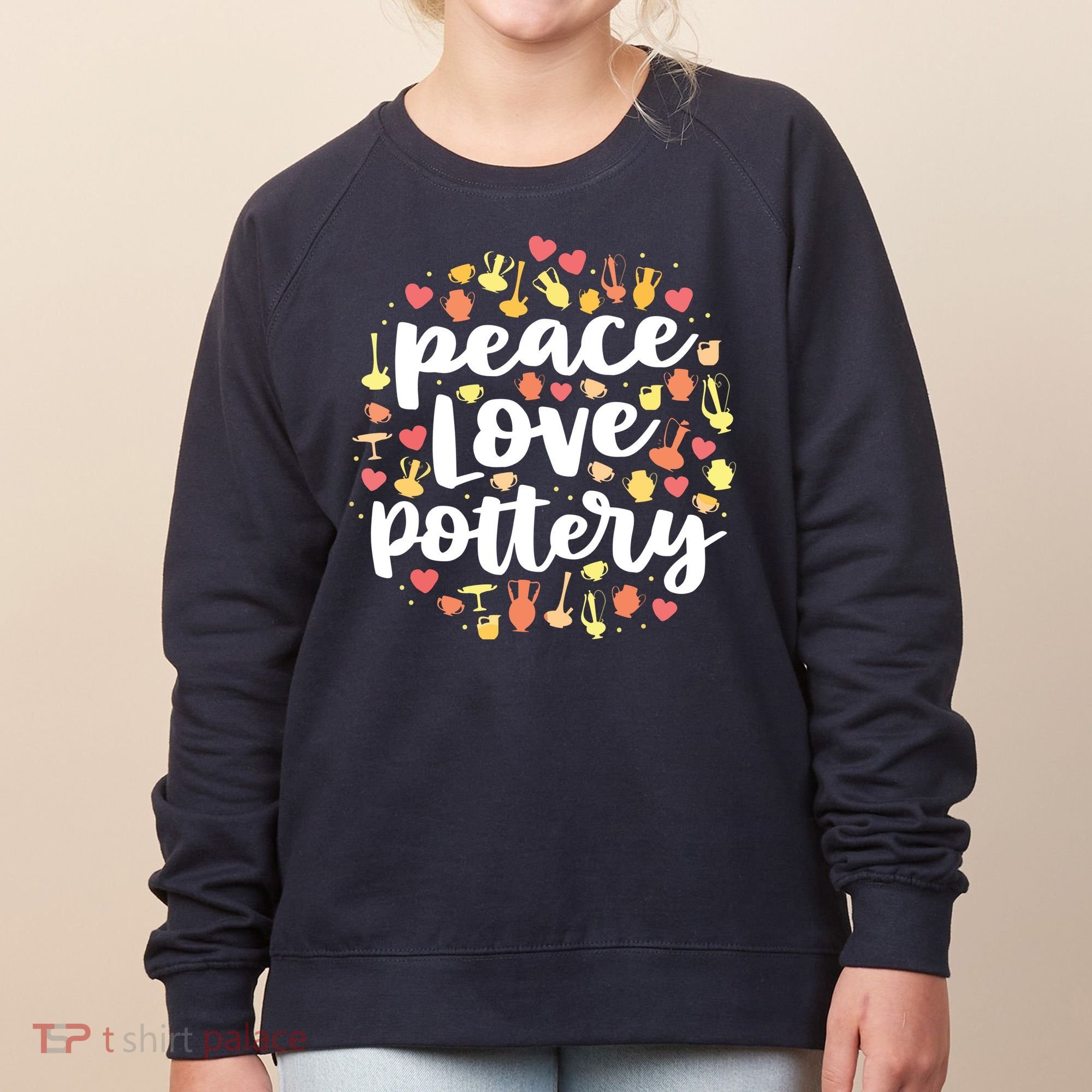 Peace Love Pottery For Women Pots Gift Ceramic Artist Women's Sweatshirt