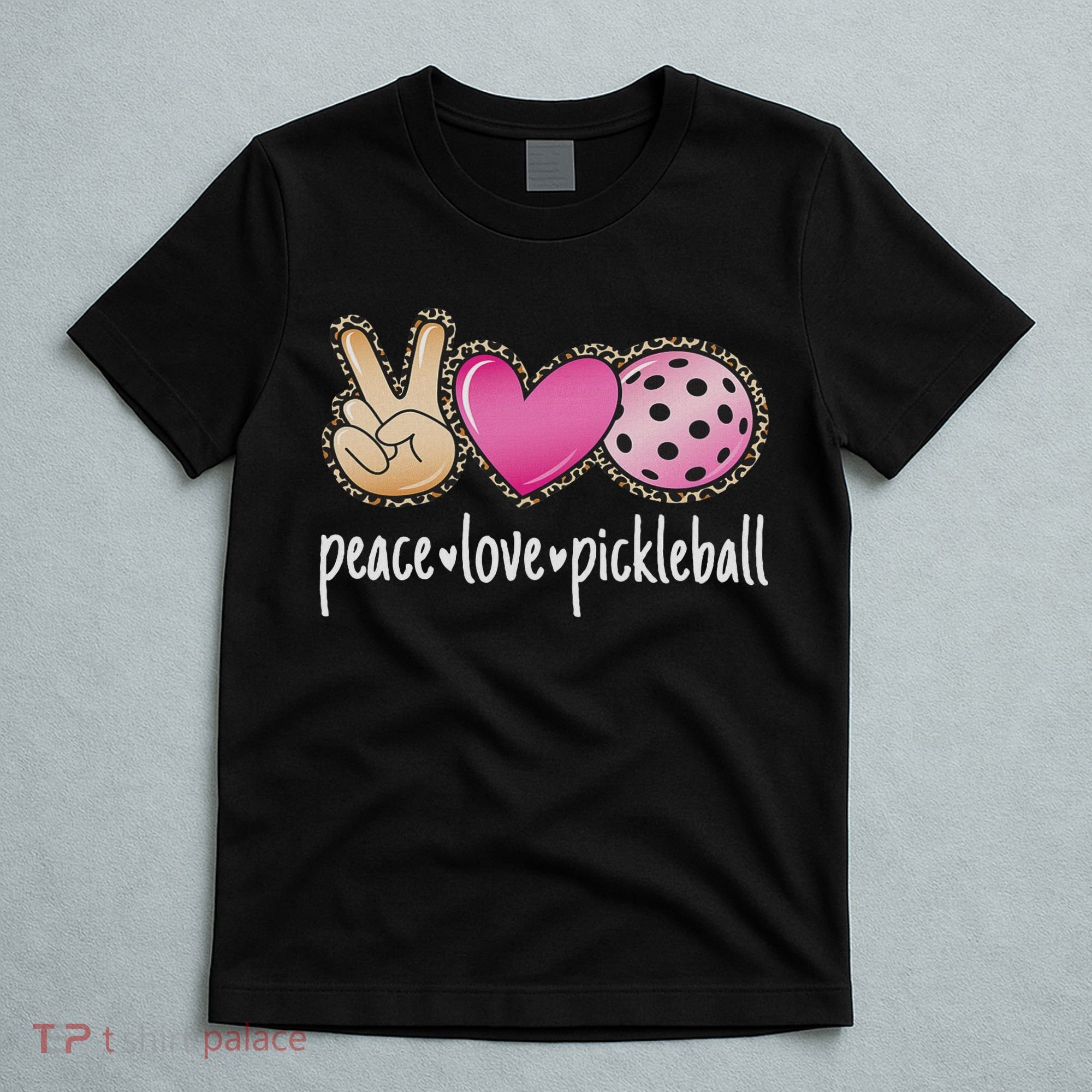 Peace Love Pickleball Cute Pickleball Lover Women T-Shirt