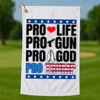Pro Life Pro Gun Pro God Pro Trump Golf Towel thumb 1