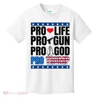 Pro Life Pro Gun Pro God Pro Trump Kids T-Shirt thumb 0