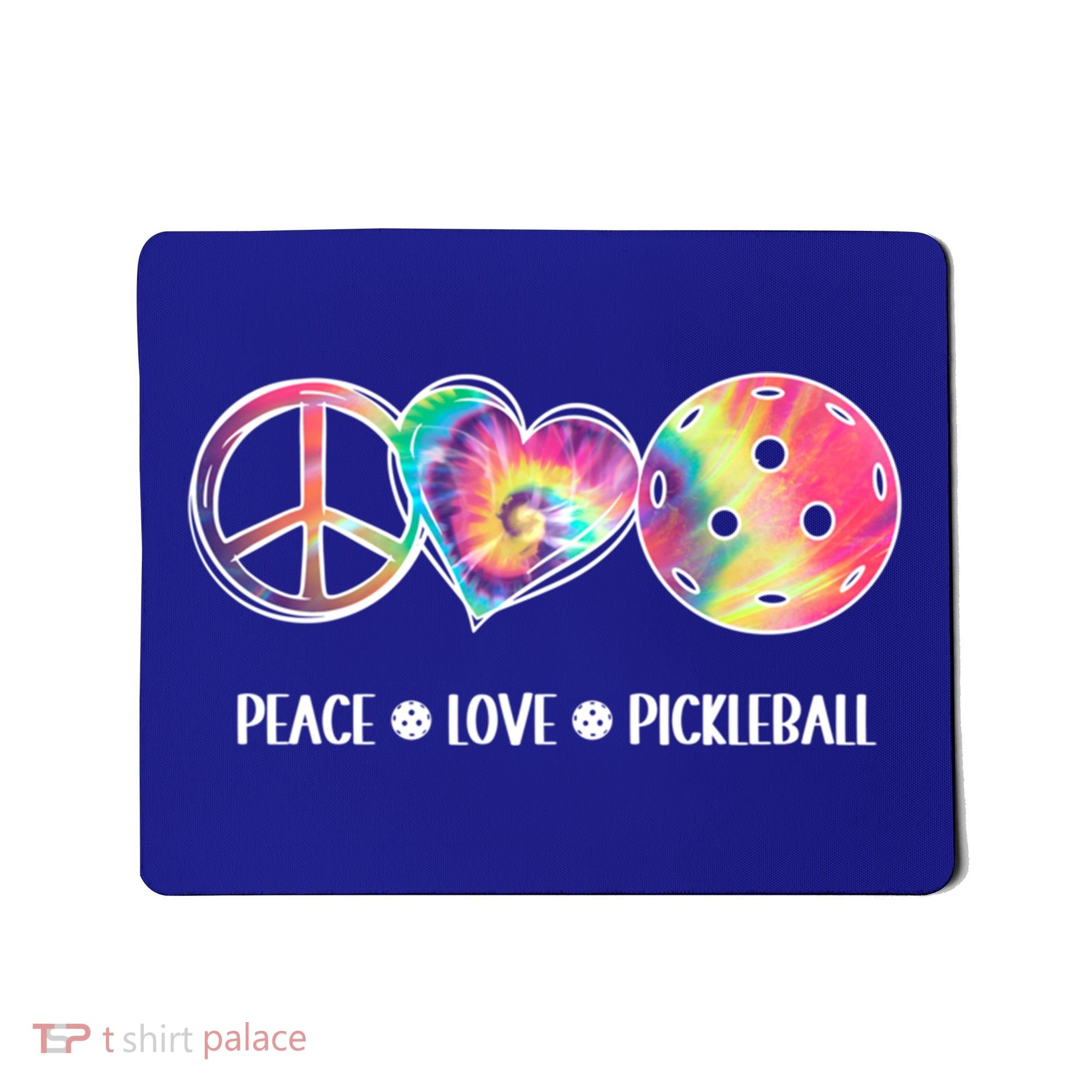 Peace Love Pickleball Funny Pickleball Tie Dye Great Gift Mousepad