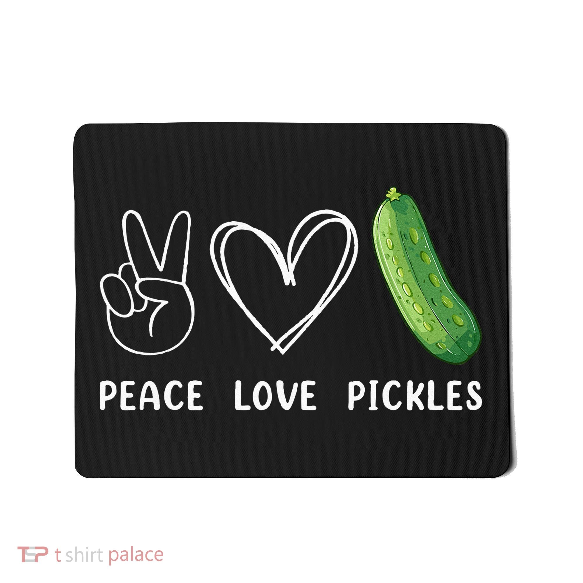 Peace Love Pickles Retro Pickles Lover Food Lover Mousepad