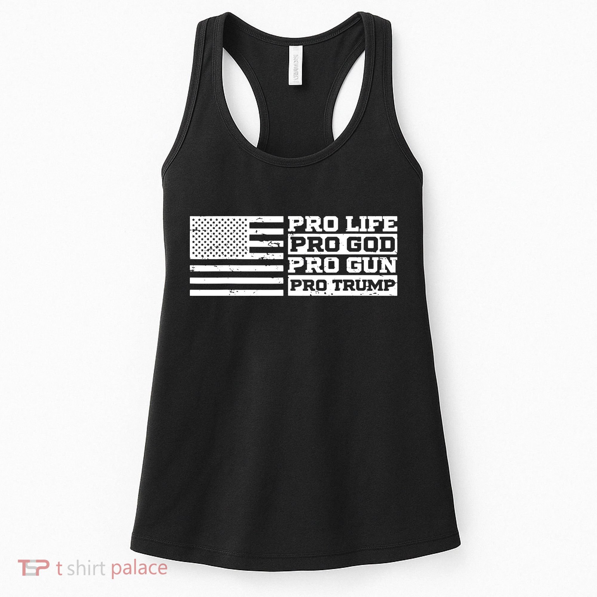 Pro Life Pro God Pro Gun Pro Trump Women's Tank Top