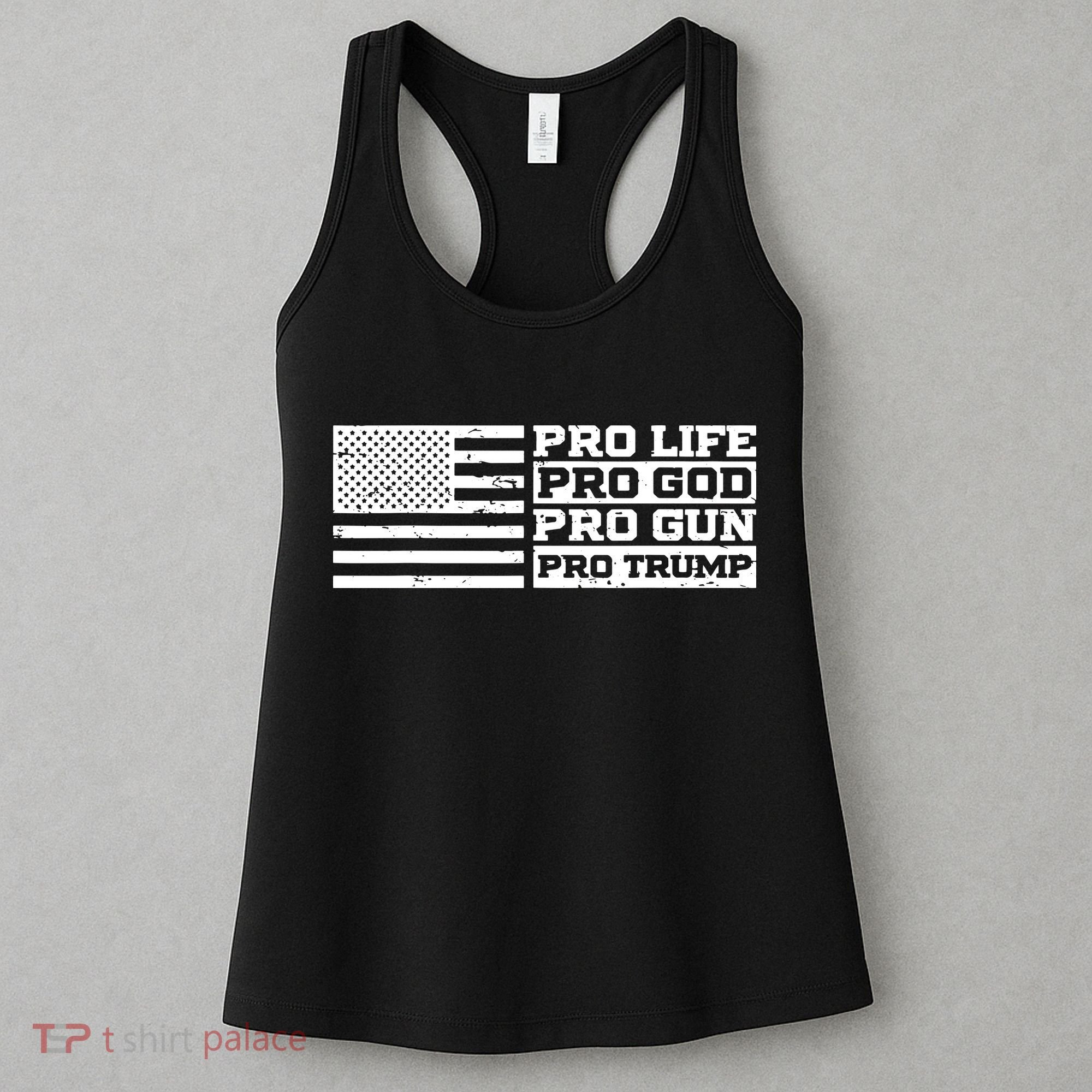 Pro Life Pro God Pro Gun Pro Trump Women's Tank Top