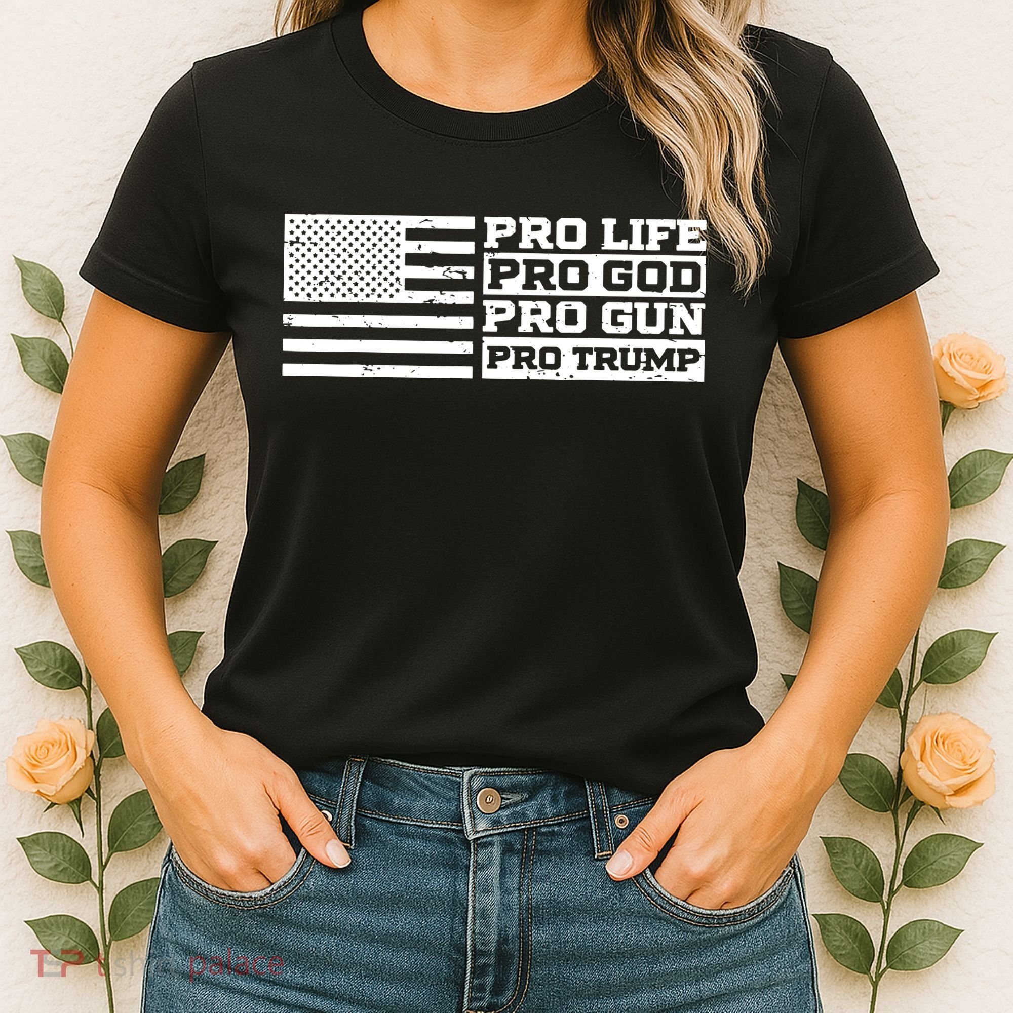 Pro Life Pro God Pro Gun Pro Trump Women's T-Shirt