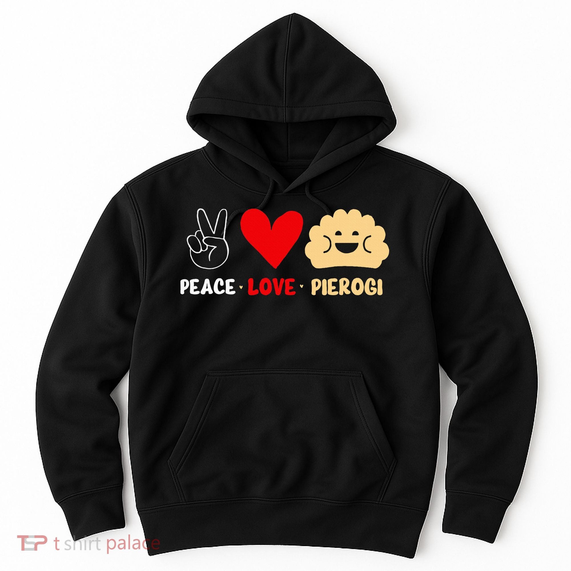 Peace Love Pierogi Hoodie