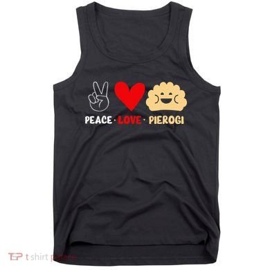 Peace Love Pierogi Tank Top