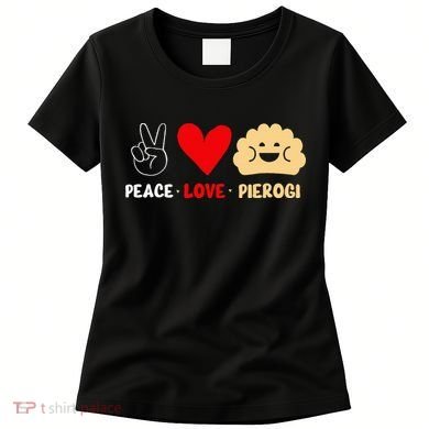 Peace Love Pierogi Women's T-Shirt