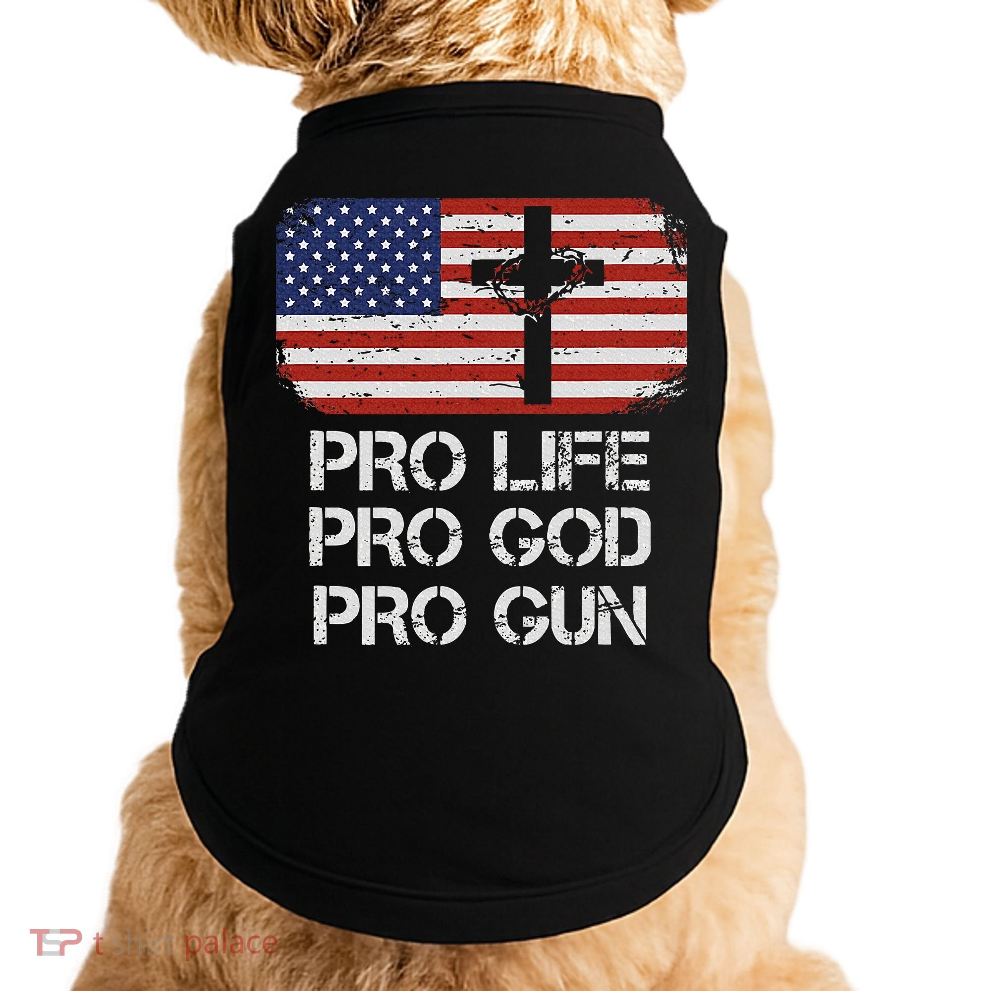 Pro Life Pro God Pro Gun Conservative Doggie Tank