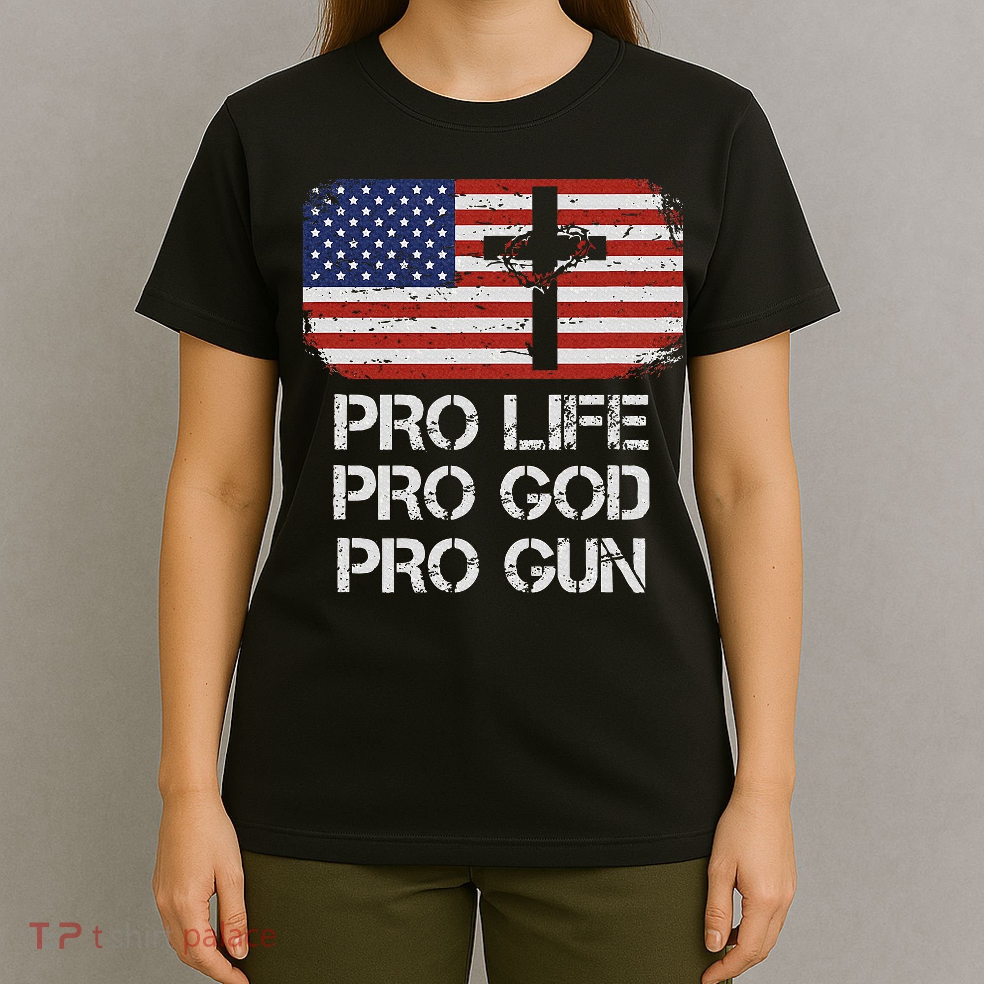 Pro Life Pro God Pro Gun Conservative T-Shirt