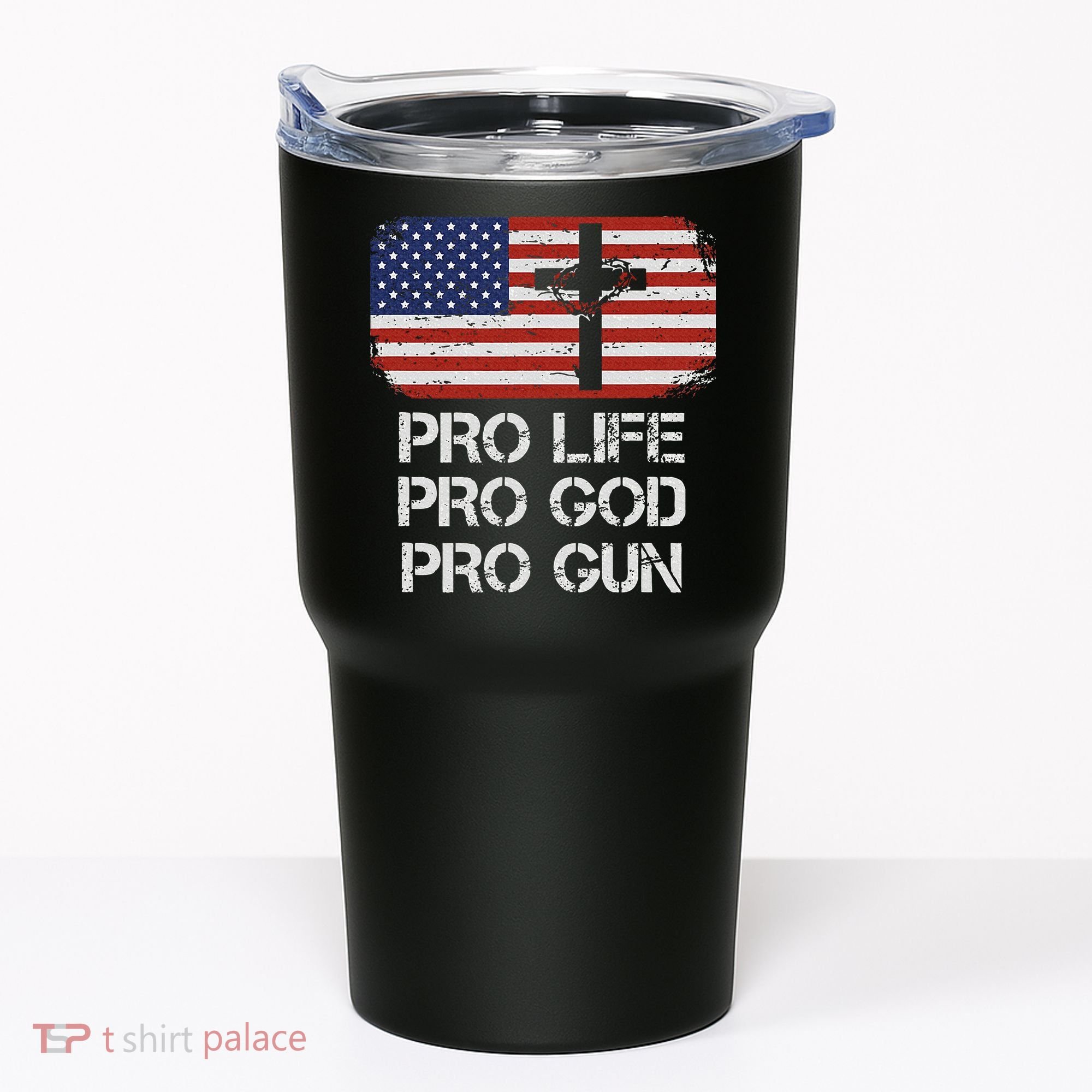 Pro Life Pro God Pro Gun Conservative Tumbler