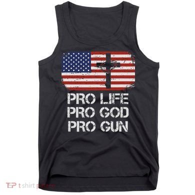 Pro Life Pro God Pro Gun Conservative Tank Top