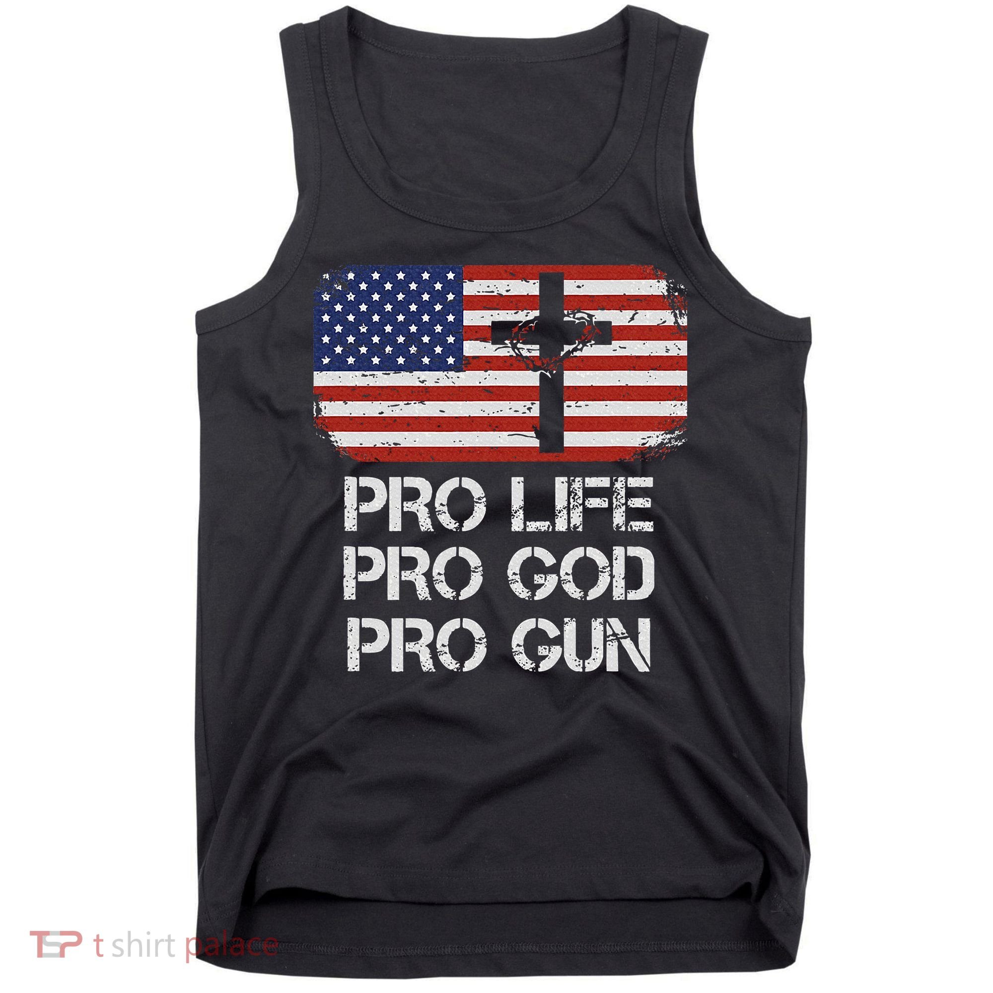 Pro Life Pro God Pro Gun Conservative Tank Top