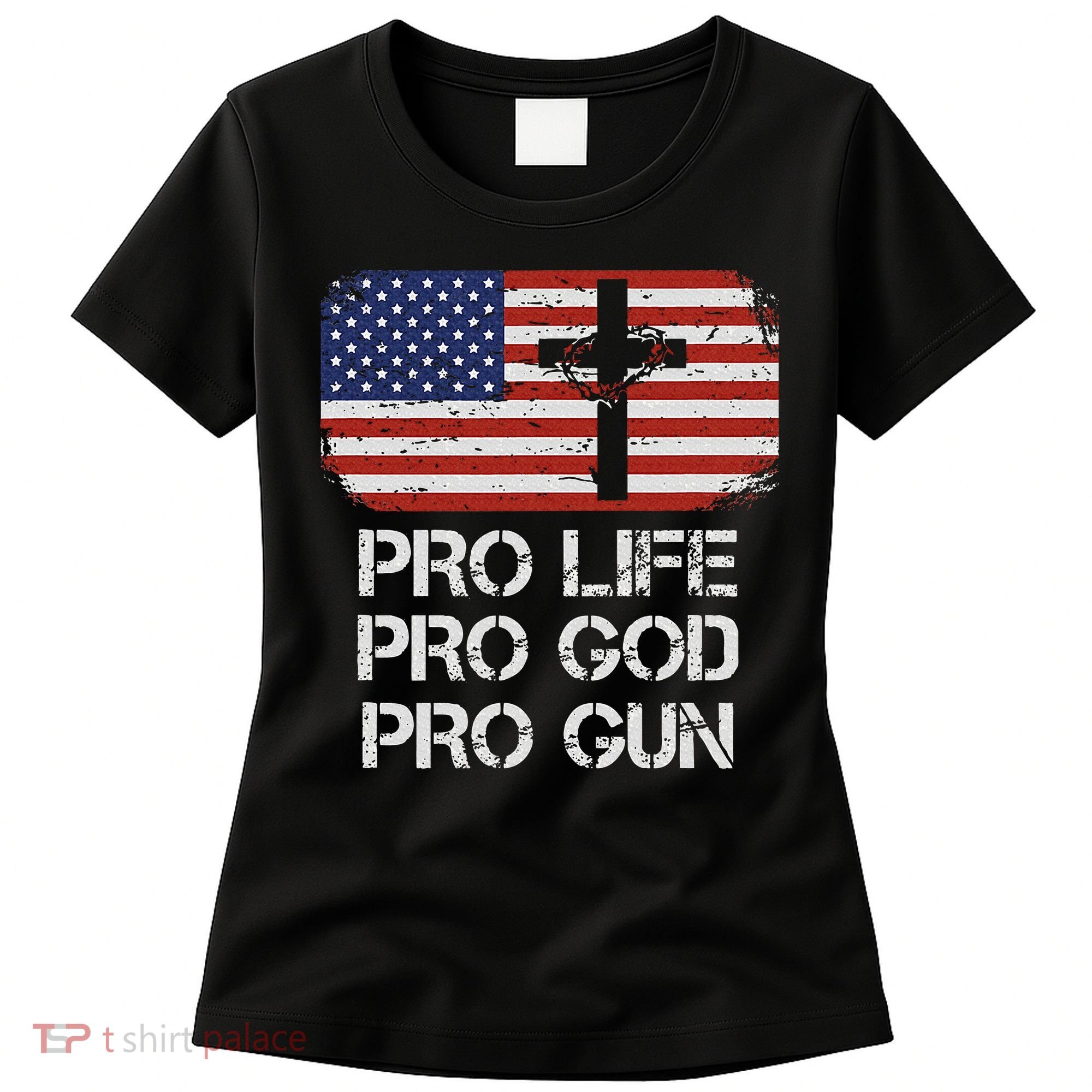 Pro Life Pro God Pro Gun Conservative Women's T-Shirt