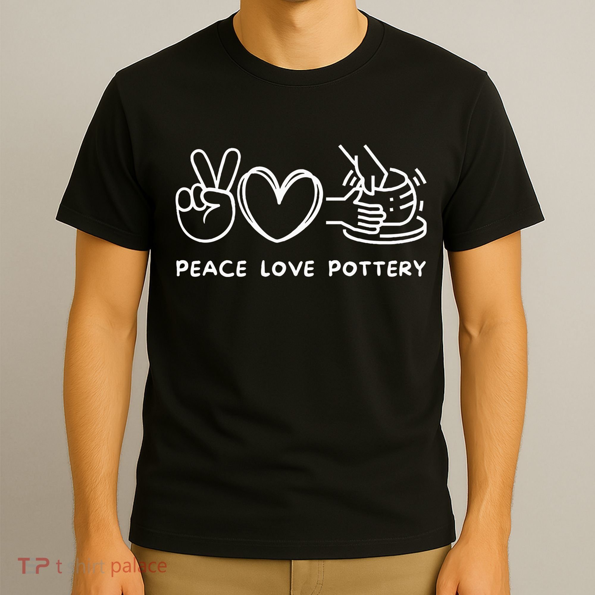 Peace Love Pottery Pottery Lover Ceramics Artist T-Shirt