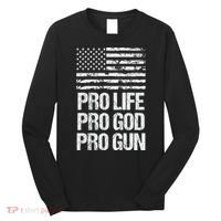 Pro Life Pro God Pro Gun Christian Conservative Long Sleeve Shirt thumb 0