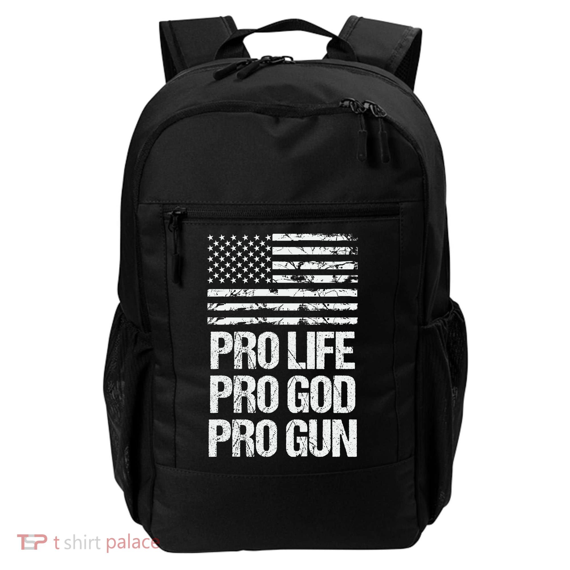 Pro Life Pro God Pro Gun Christian Conservative Backpack