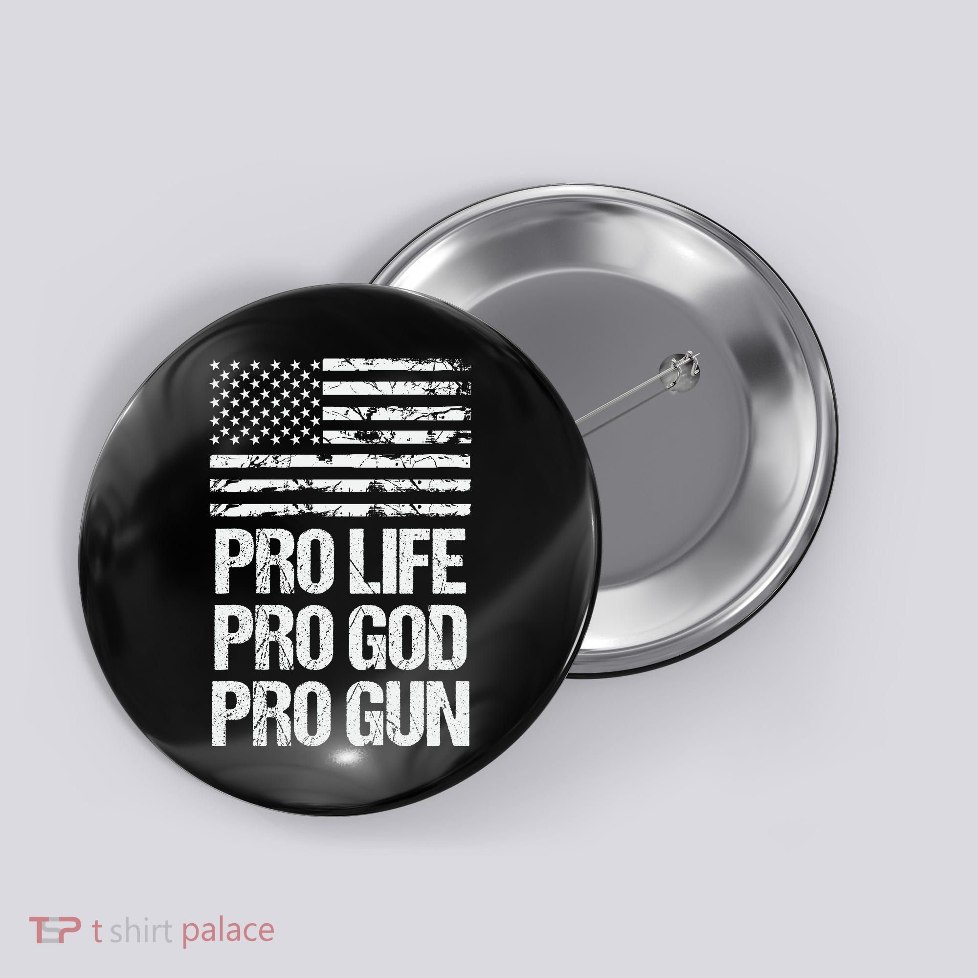 Pro Life Pro God Pro Gun Christian Conservative Button