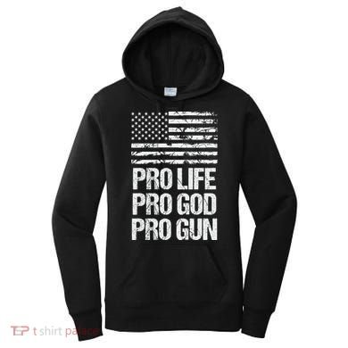 Pro Life Pro God Pro Gun Christian Conservative Women's Hoodie