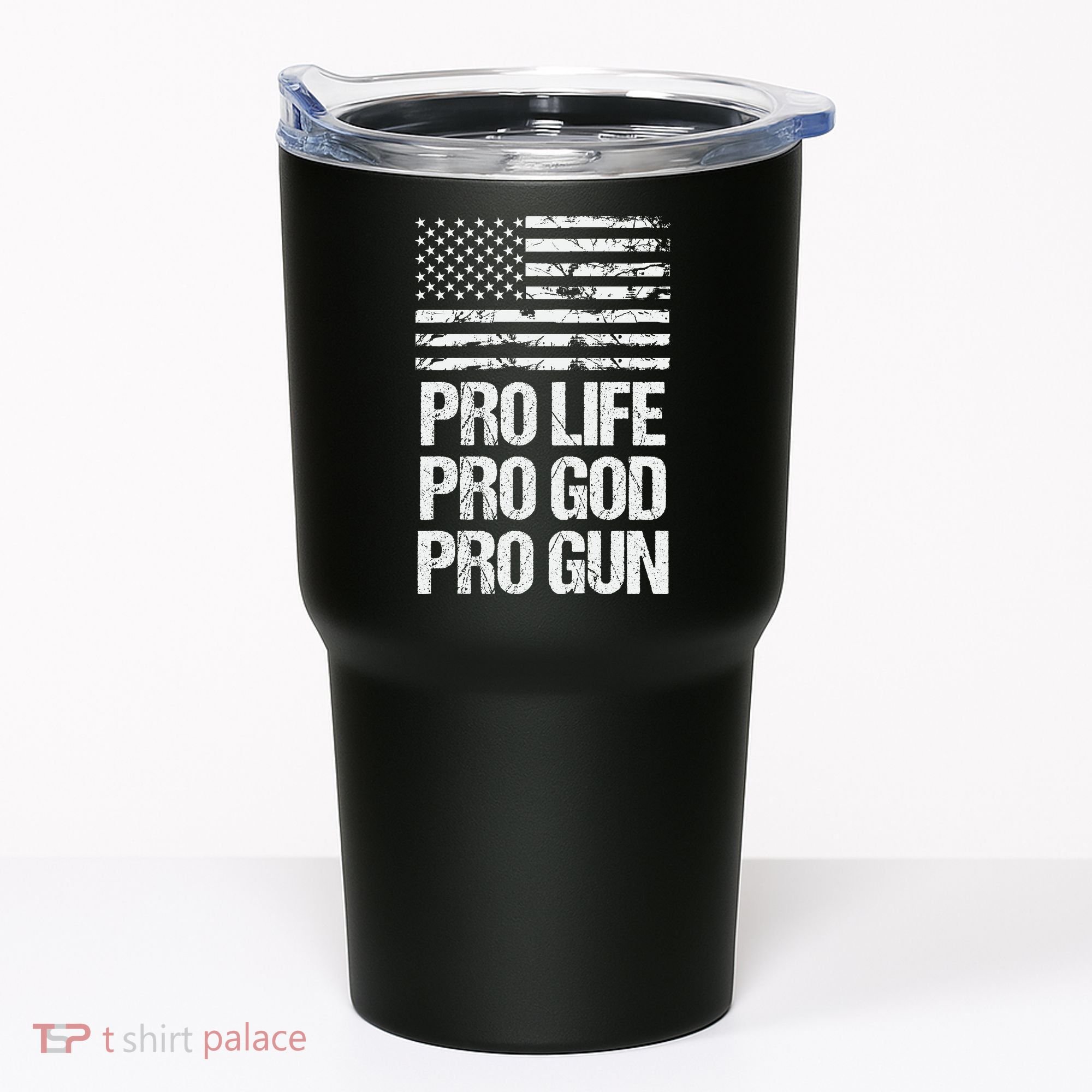 Pro Life Pro God Pro Gun Christian Conservative Tumbler