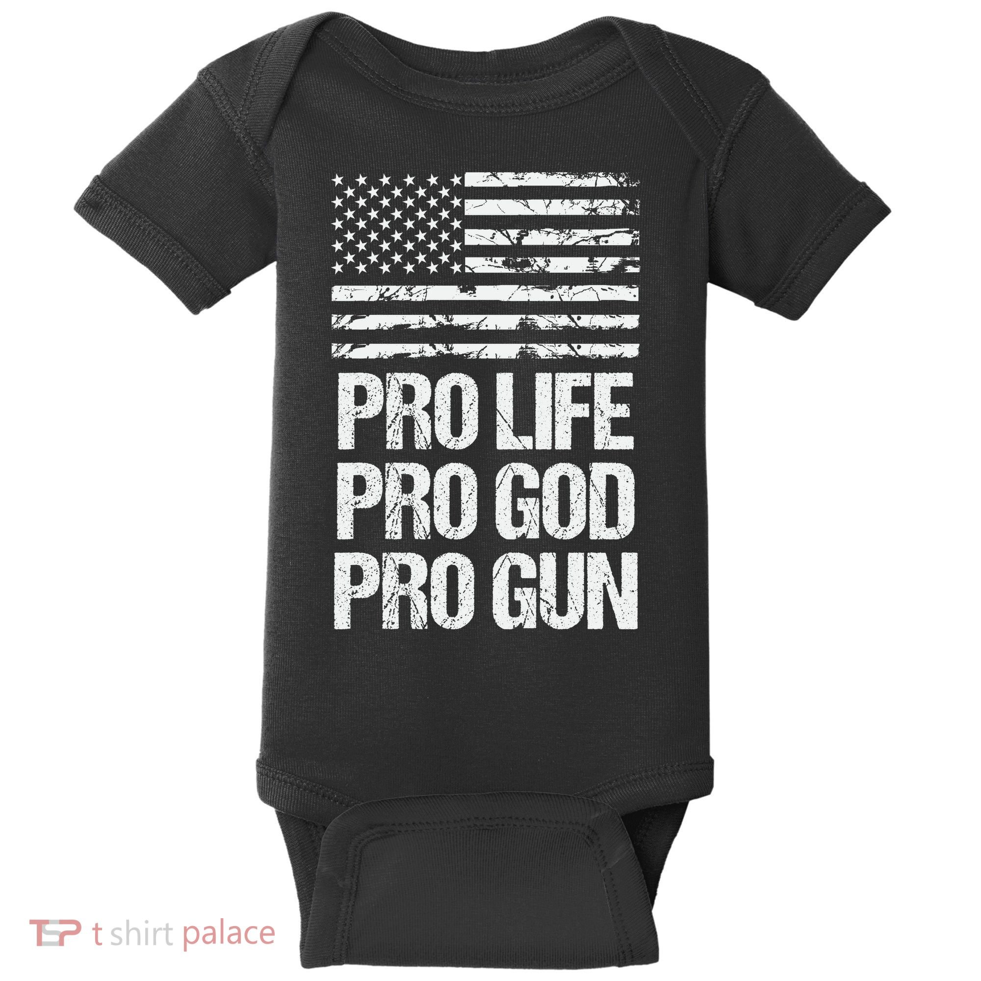 Pro Life Pro God Pro Gun Christian Conservative Baby Bodysuit