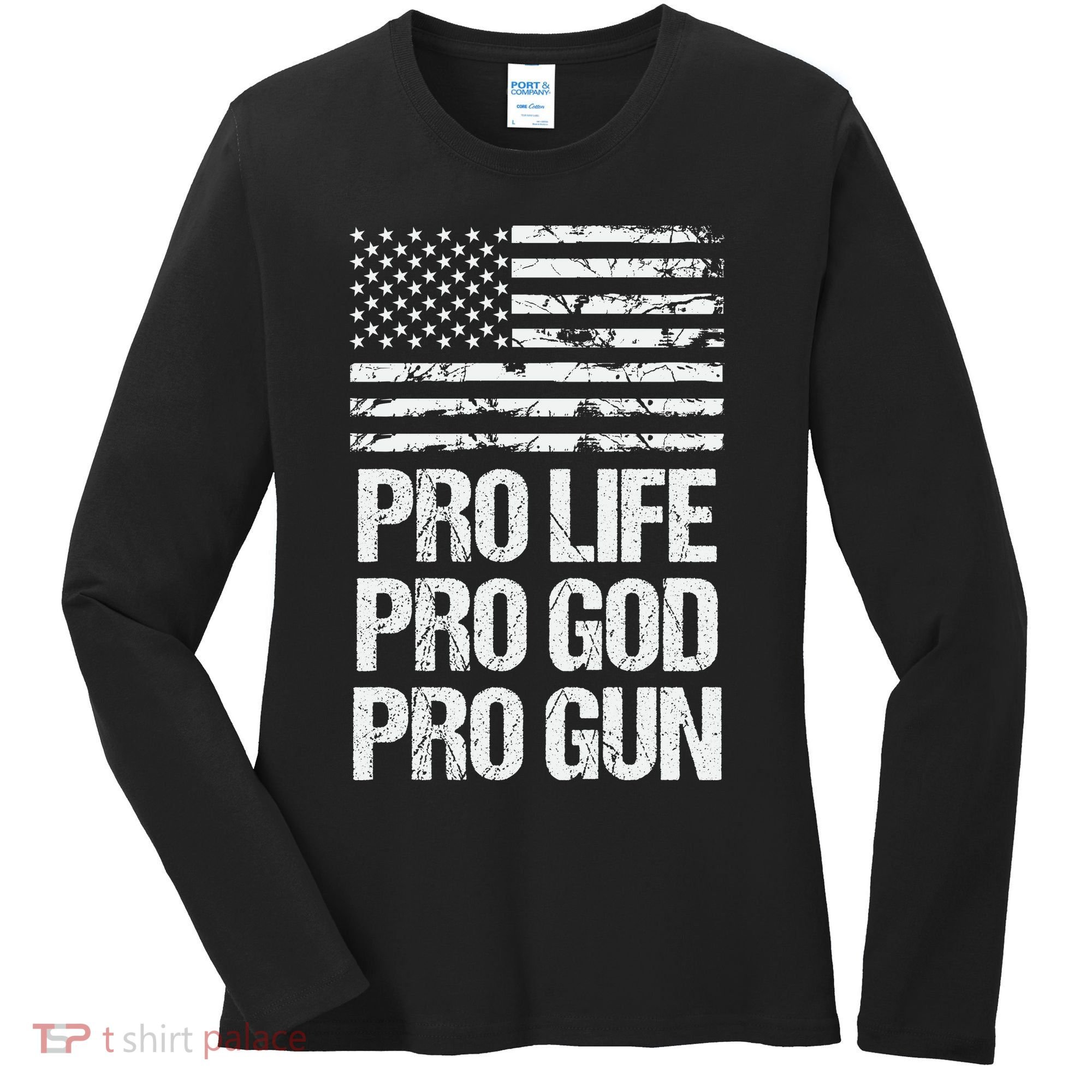Pro Life Pro God Pro Gun Christian Conservative Women's Long Sleeve Shirt